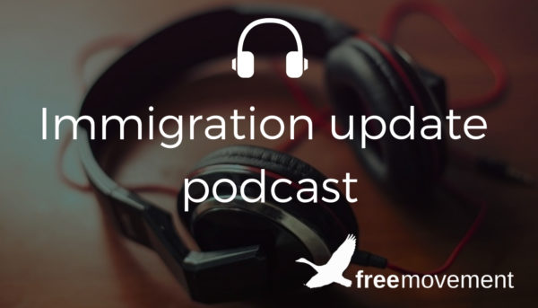 Immigration update podcast, episode 60