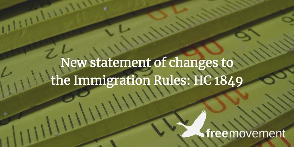 New statement of changes to the Immigration Rules: HC 1849