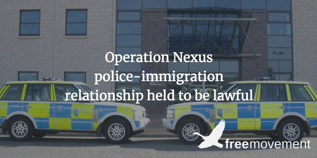 Operation Nexus police-immigration relationship held to be lawful