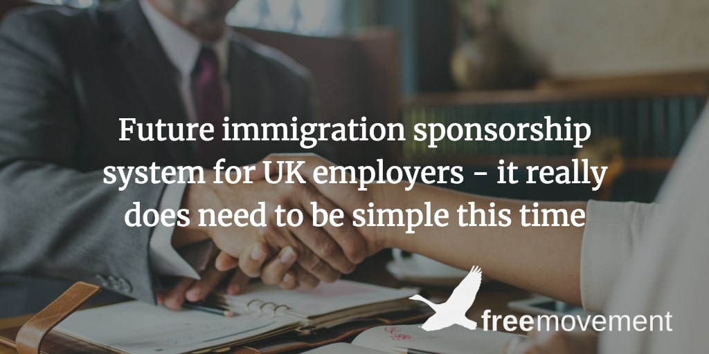 Future immigration sponsorship system for UK employers – it really does need to be simple this time