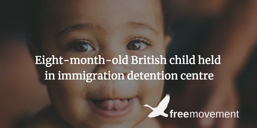 Home Office put eight-month-old baby with British citizenship in immigration detention centre