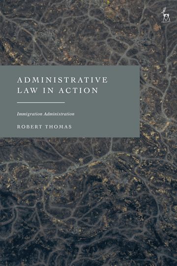 Book review: Administrative Law in Action: Immigration Administration by Robert Thomas